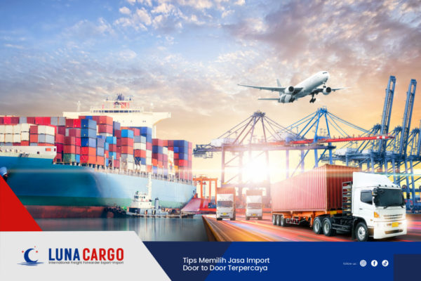 Tips Memilih Jasa Import Door to Door Terpercaya-Rev1
