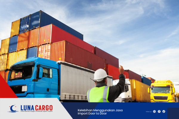 Kelebihan Menggunakan Jasa Import Door to Door-Rev